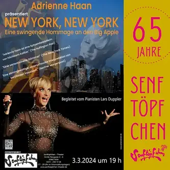 65 Jahre Senftöpfchen & New York, New York!